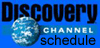 Discovery Channel Schedule